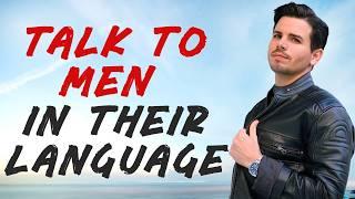 Talk to Men Using These Simple Phrases To Build Deep Attraction