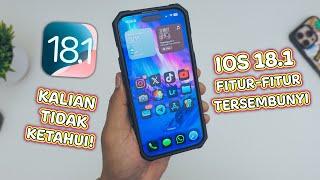 iOS 18.1 - Fitur Tersembunyi yang Kalian Tidak Ketahui, Wajib Nonton !!!