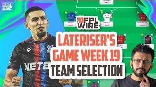 Lateriser's FPL Gameweek 19 Team Selection | The FPL Wire | Fantasy Premier League Tips 2024/25