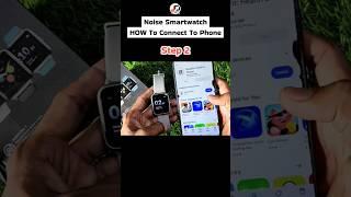 Noise Smartwatch How to connect to phone | how to connect to phone #shorts #shortsfeed