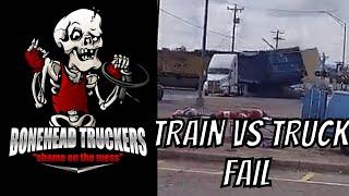 TRAIN VS TRUCK FAIL | Bonehead Truckers of the Week