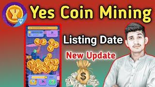 Yes Coin Mining New App | Yes Coin Listing Date Crypto Free Mining