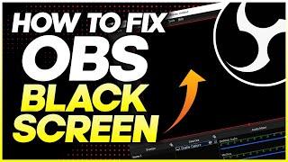 OBS Black Screen Fix In 25 Seconds