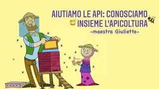 Aiutiamo le api: conosciamo insieme l'APICOLTURA - maestra Giulietta