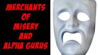 Merchants of Misery and Alpha Gurus with Michael Foster