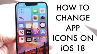 How To Change App Icons On iOS 18!