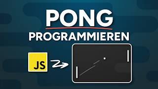 PONG programmieren - Spiele entwickeln mit JavaScript (Tutorial deutsch)