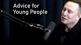 Elon Musk: Advice for Young People | Lex Fridman Podcast Clips