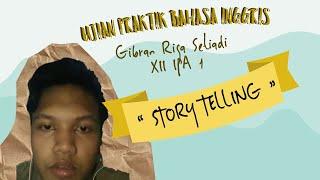 GIBRAN RIGA S. (STORY TELLING) - XII IPA 1 ENGLISH PRACTICAL EXAMINATION