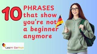 Speak Like a Native! | 10 Phrases for learners not beginners | Learn German