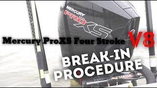 NEW Mercury Four-Stroke ProXS V8 Break-In Procedure!!