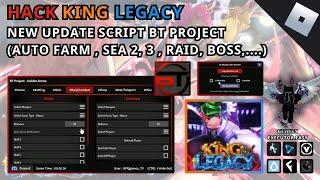 HACK KING LEGACY - NEW UPDATE SCRIPT BT PROJECT (AUTO FARM LV , SEA ,BOSS,..)- HACK ROBLOX - RUM HUB