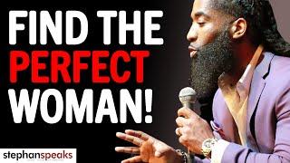 7 KEYS To Picking The Right Woman [SHE'S WIFE MATERIAL] | Stephan Speaks