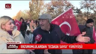 Kardelen TV | ERZURUMLULARDAN “ECDADA SAYGI” YÜRÜYÜŞÜ