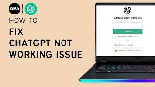 ️ How to Resolve ChatGPT Not Working Issue 2023 | Fix Chat GPT Errors Professionally ️