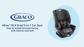 How to Install the Graco® 4Ever® DLX Grad 5-in-1 Car Seat Forward-Facing  With the Vehicle Seat Belt