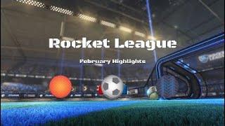 Rocket League - February Highlights