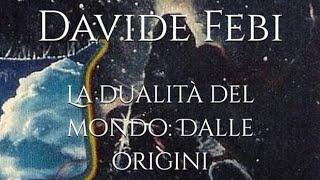 Libro di Davide Febi "La dualità del mondo: Dalle origini all'anarco-mitologia della tecnica".