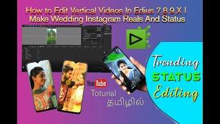 How to Edit Vertical Videos In Edius 7,8,9,X | Make Wedding Instagram Reals And Status | In tamil