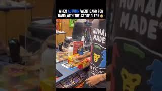 Autumn goes band for band with the store clerk  #wick #autumn #rap #stealing