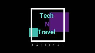 Tech N Travel Pakistan Intro