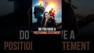 Do You Have A Positioning Statement 