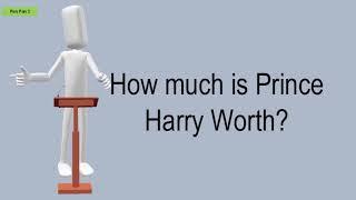 How Much Is Prince Harry Worth?