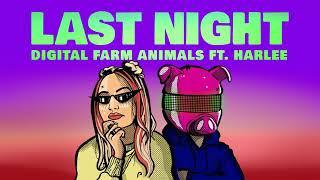 Digital Farm Animals ft. HARLEE - Last Night (Teaser)