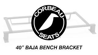 Corbeau 40" Baja Bench Bracket