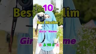 10 Best Muslim Girl Name's Letter A to Z   #islam #girl #shorts #viral #viralvideo#1000subscriber