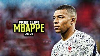 Kylian Mbappé 2021 ● FREE CLIPS / NO WATERMARK ● FREE TO USE ● HD 1080