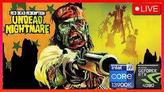 Red Dead Redemption Undead Nightmare - PC Live Gameplay - RTX 4080 + i9-13900K