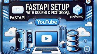 FastAPI with Docker, PostgreSQL, and Migrations Guide | Complete Setup and Walkthrough