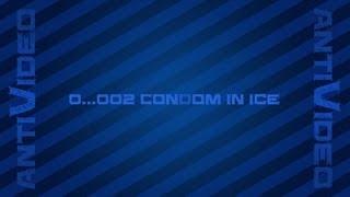 0..002 Antivideo - Condom In Ice