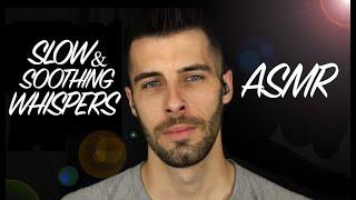 Slow and Soothing Whispers - Relaxing Male ASMR