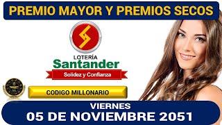 Resultado Lotería de Santander Viernes 05 de noviembre 2021 PREMIO MAYOR Y PREMIOS SECOS