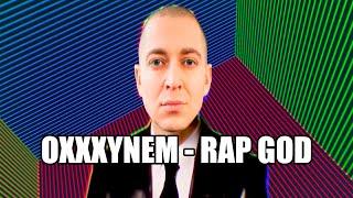 ОКСИМИРОН - EMINEM - RAP GOD - mashup / мэшап Oxxxymiron