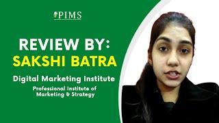 PIMS Review - Sakshi Batra | Digital Marketing Course Review