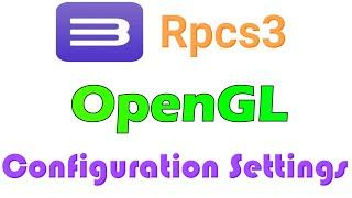 Rpcs3 OpenGL Configuration Settings