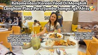 Rekomendasi korean food di mongkok langham place porsi Jumbo 