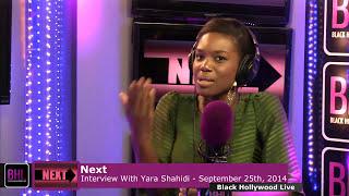 Next w/ Yara Shahidi | October 24th, 2014 | Black Hollywood Live