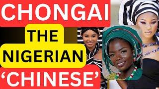 REVEALED: Chongai – The Nigerian ‘Chinese’