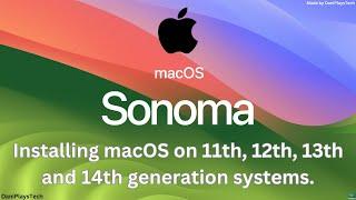 Install macOS Sonoma on 11th, 12th, 13th and 14th generation systems | OpenCore