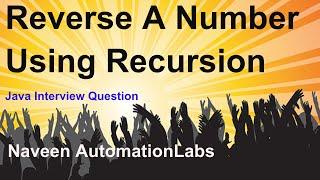 Reverse A Number using Recursion - Java Interview Question