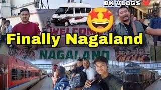 Finally Nagaland pahuch gya|| ‎@BKvlogs20 @kkeats_vlogs7037 Ep-01