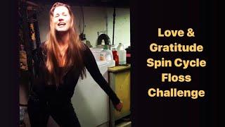 Love & Gratitude Floss Challenge