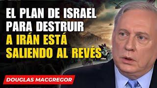Douglas Macgregor en Español - Israel Está Suplicando a Trump Antes de que Sea Demasiado Tarde