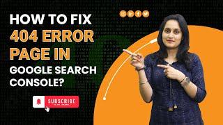 How To Fix 404 Error Pages In Google Search Console? | Complete Guide