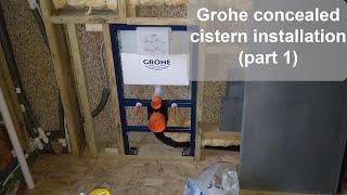 Grohe concealed cistern installation - Part 1