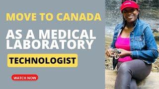 Move to Canada as A Medical Lab Technologist| Earn over 100,000$ |Registration Process